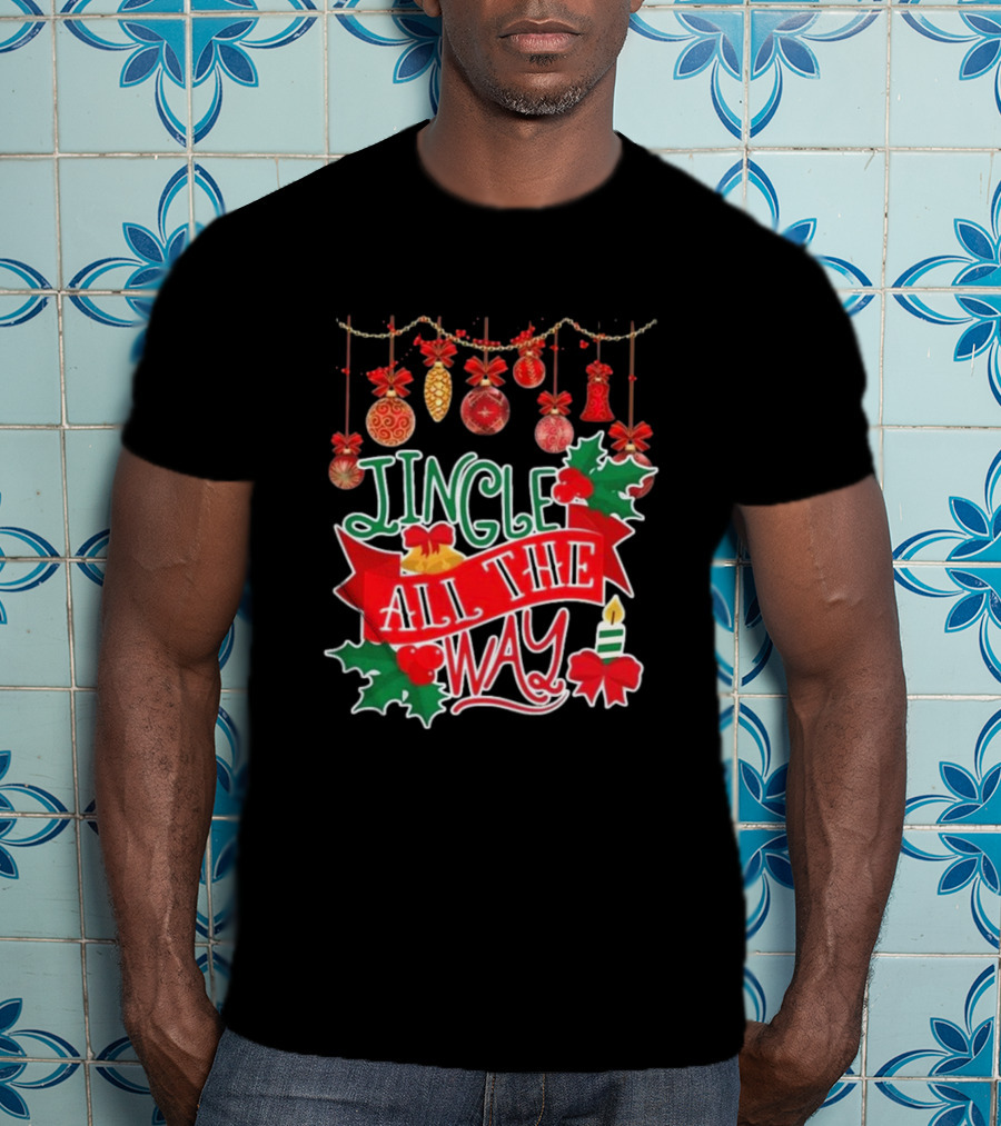 Jingle All The Way Christmas Decorations Candle Holly Ribbon Ornaments T-Shirt