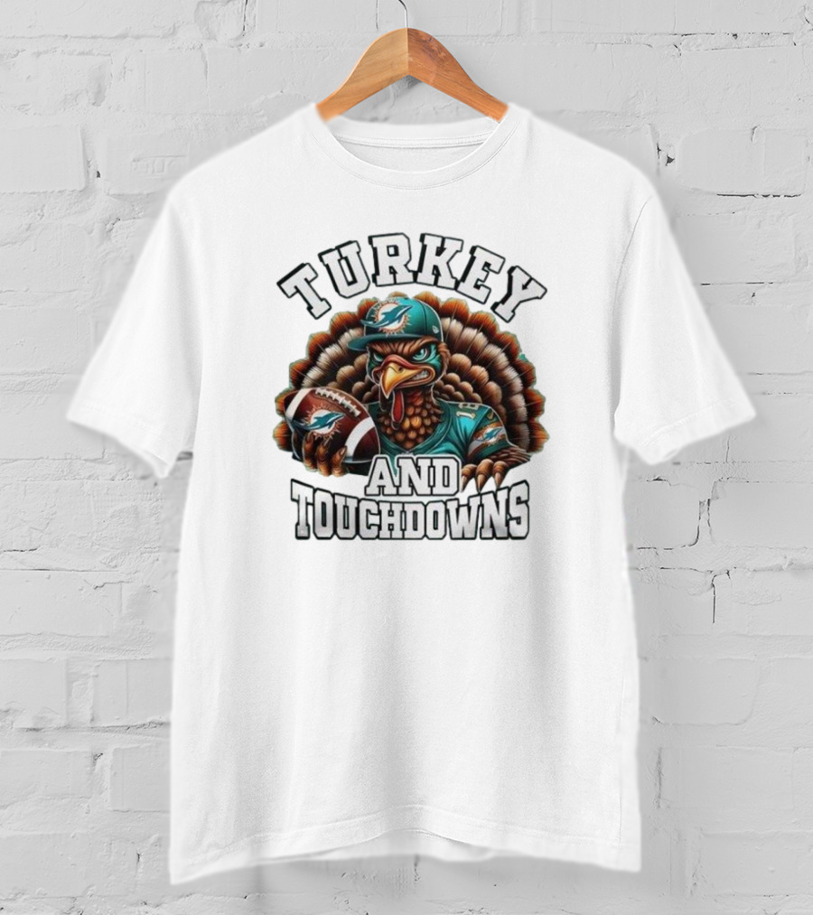 Turkey And Touchdowns Miami Dolphins Happy Thanksgiving T-Shirt