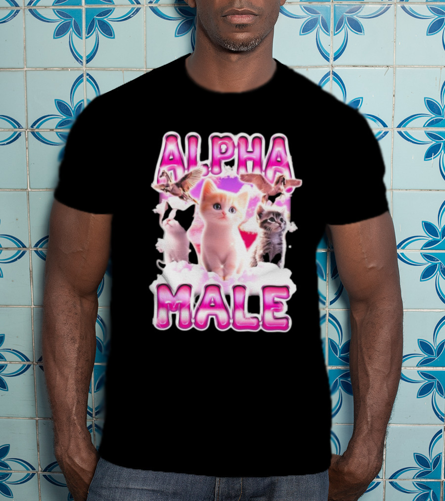 Notsafeforwear Alpha Male Cute Kittens And Birds T-Shirt