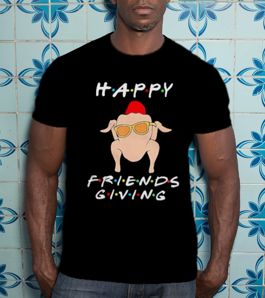 Happy Friendsgiving Turkey With Sunglasses Thanksgiving Holiday Fun T-Shirt