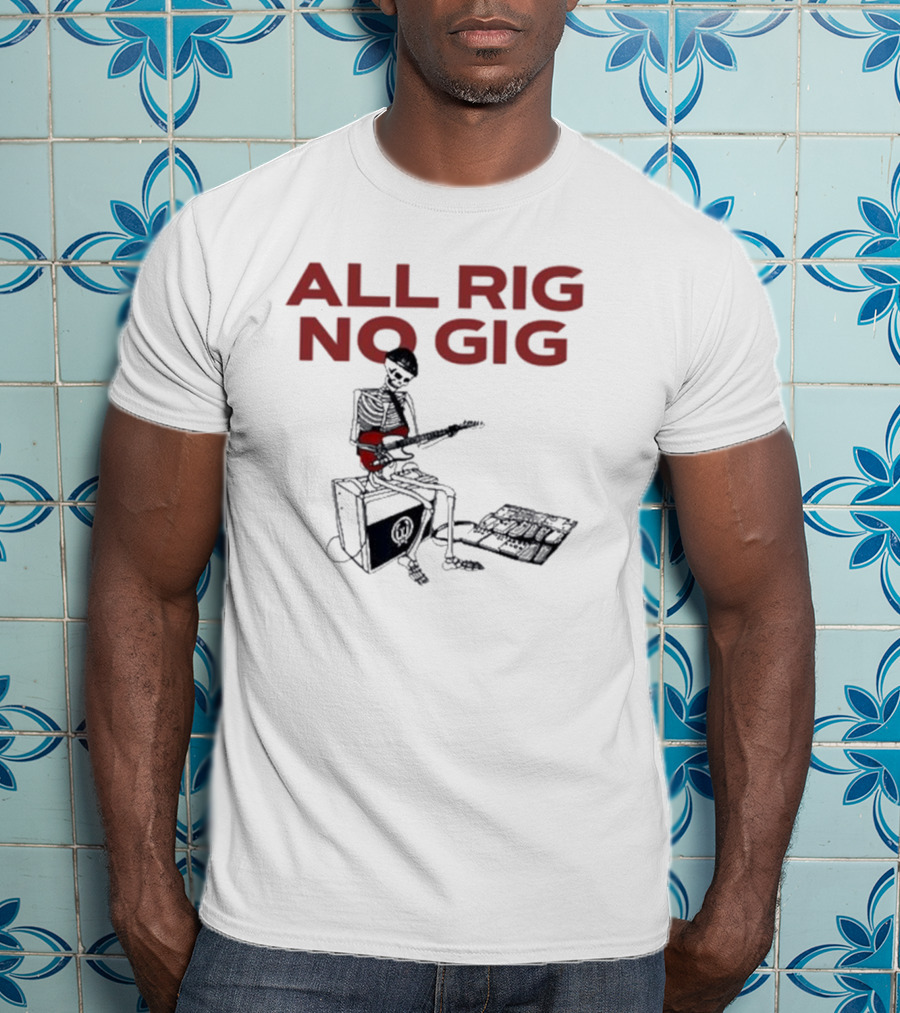 All Rig No Gig Todd Sucherman Skeleton Guitar T-Shirt