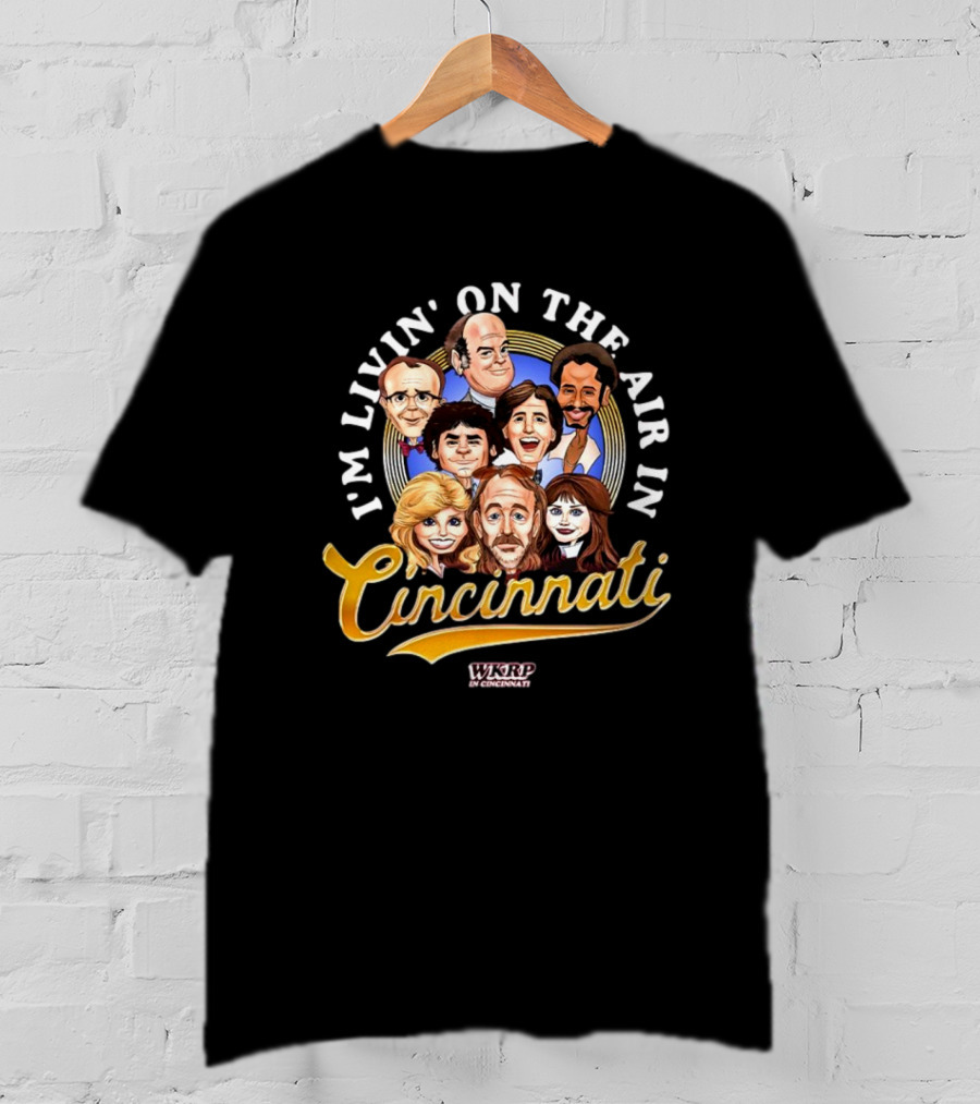 I’m Livin’ On The Air In Cincinnati WKRP Characters Cartoon T-Shirt