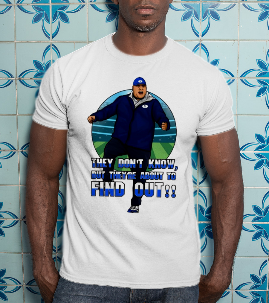 They Don’t Know But They’re About To Find Out Coach Enthusiastic Celebration On Field T-Shirt