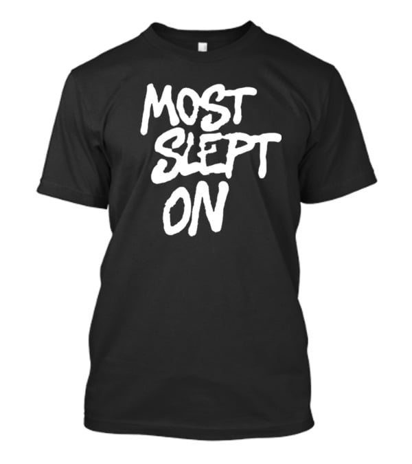 SZN Most Slept On T-Shirt