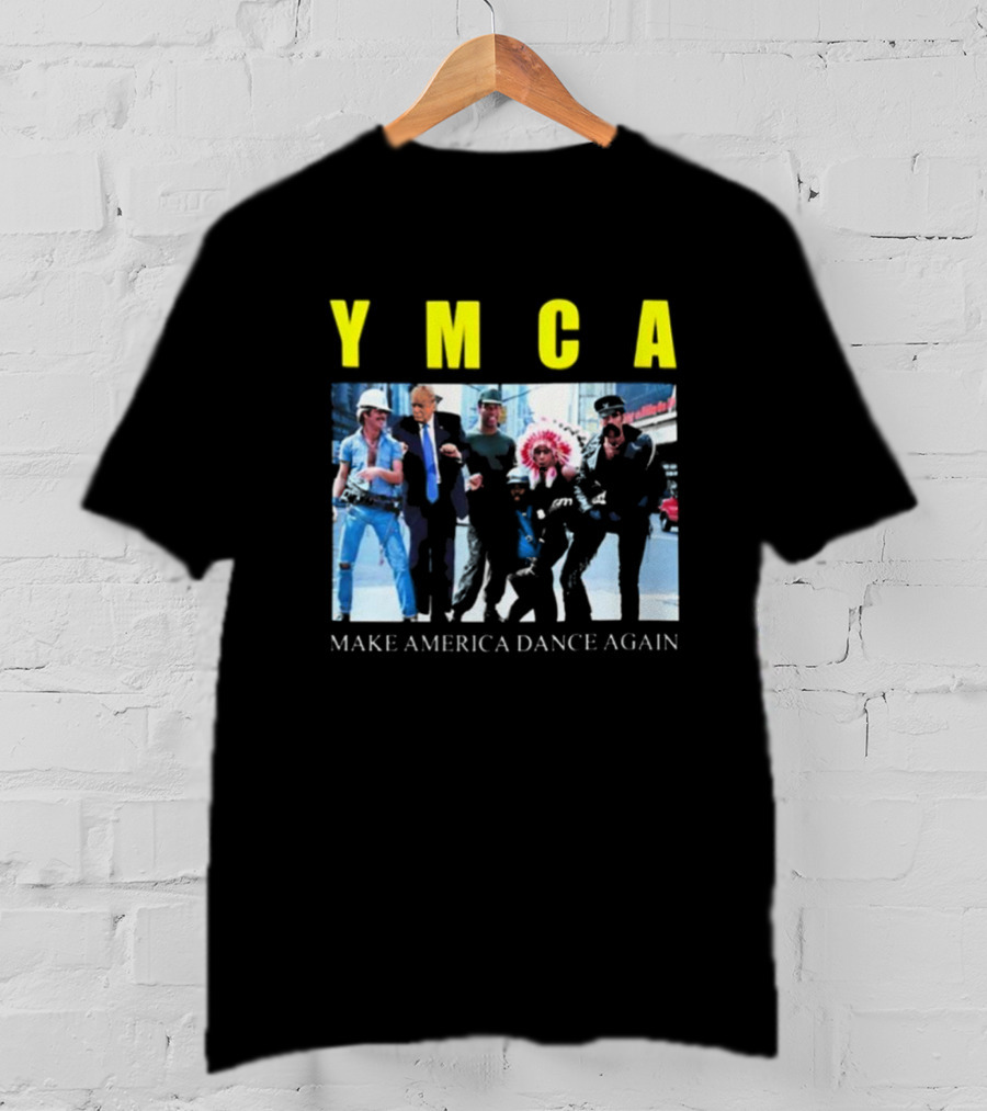 YMCA Make America Dance Again T-Shirt