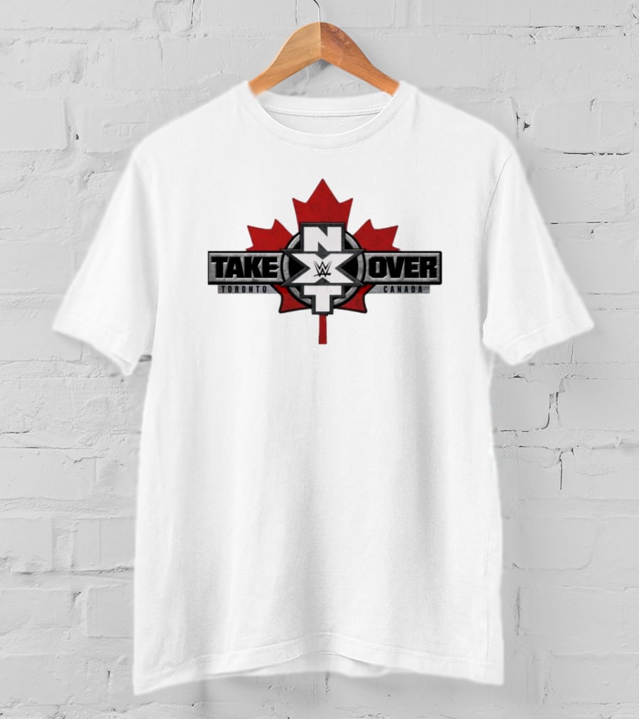 WWE NXT TakeOver Toronto Canada Maple Leaf T-Shirt