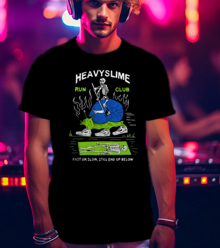 HEAVYSLIME Run Club Fast Or Slow Still End Up Below Skeleton Snail Racer T-Shirt