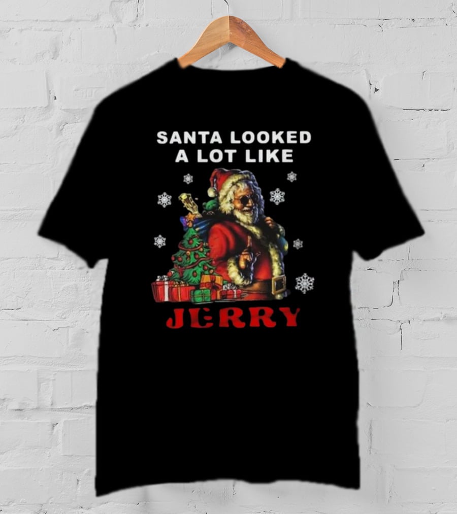 Santa Looked A Lot Like Jerry Grateful Dead Christmas T-Shirt