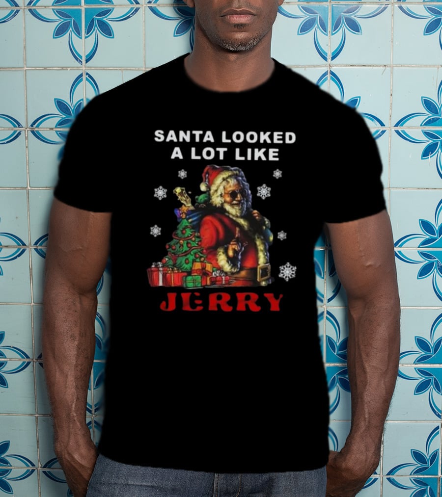 Santa Looked A Lot Like Jerry Grateful Dead Christmas T-Shirt