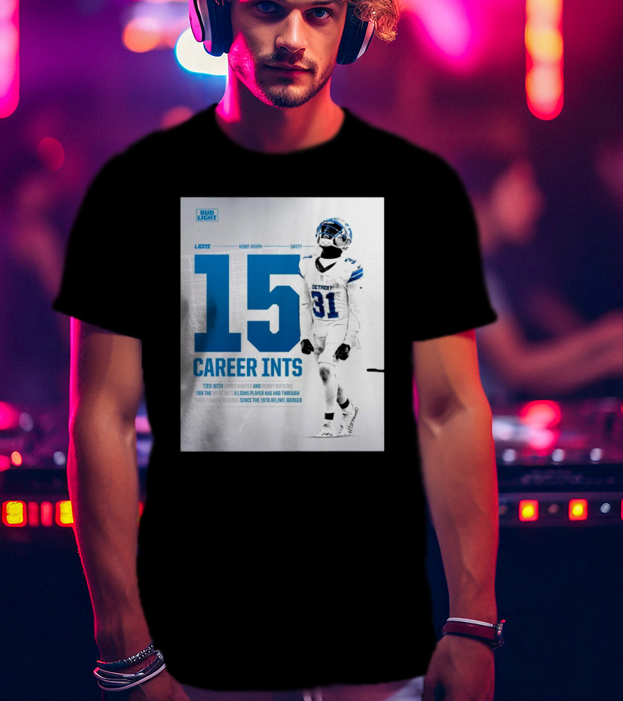 Detroit Lions Kerby Joseph 15 Career INTs Tied With James Hunter And Bobby Watkins Most INTs Since 1970 AFL-NFL Merger T-Shirt