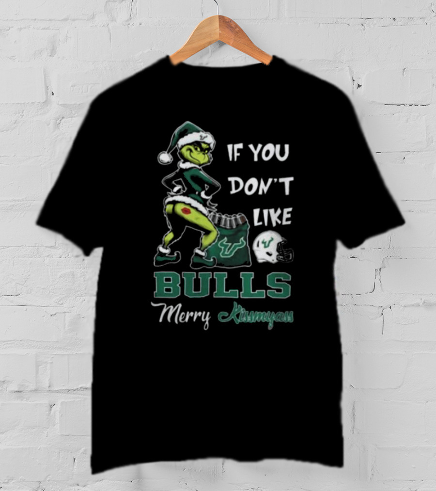 Grinch Santa If You Don’t Like Bulls Merry Kissmyass South Florida T-Shirt