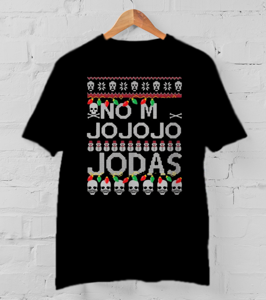 No Me Jo Jo Jo Jodas Christmas Skull Snowman T-Shirt