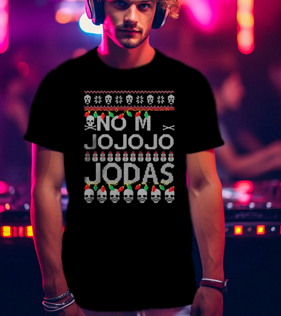 No Me Jo Jo Jo Jodas Christmas Skull Snowman T-Shirt