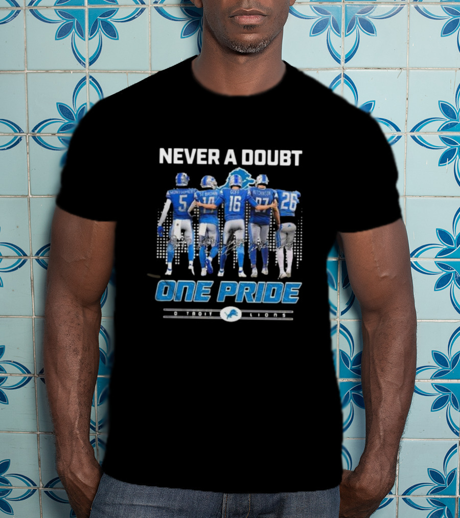 Never A Doubt One Pride Detroit Lions Montgomery St. Brown Goff Hutchinson T-Shirt