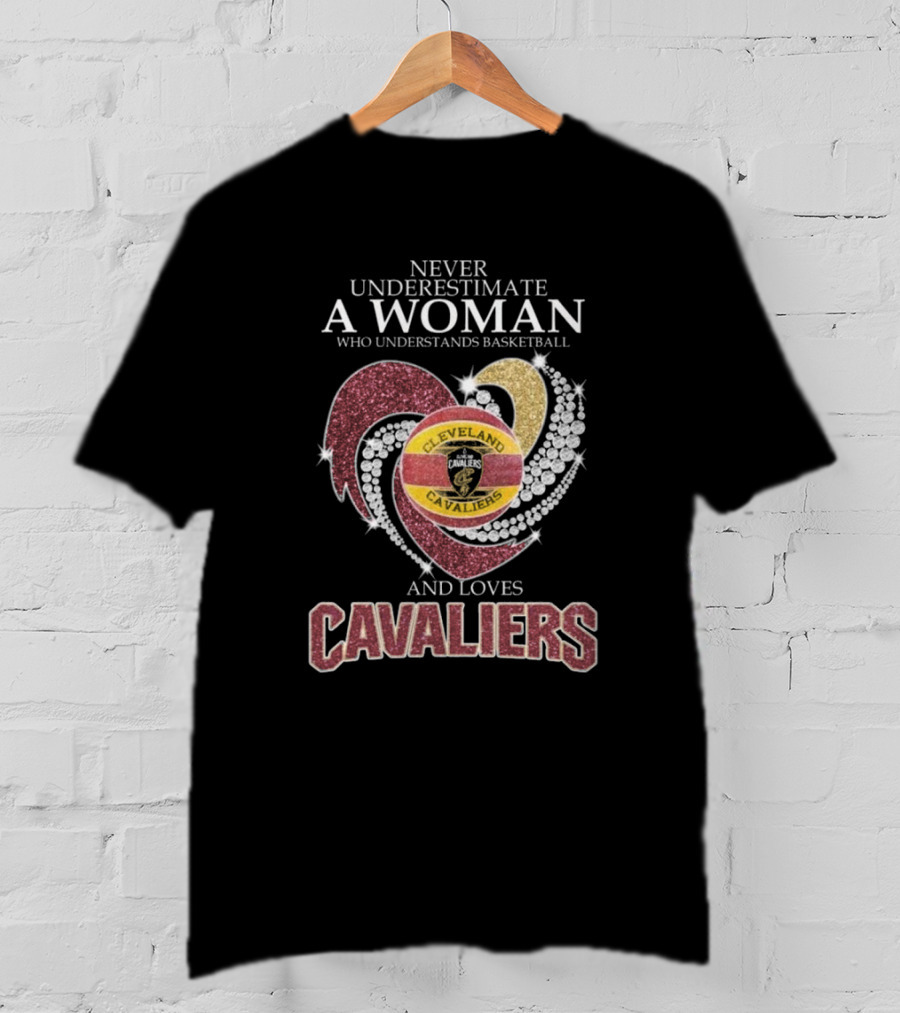 Never Underestimate A Woman Who Understands Basketball And Loves Cleveland Cavaliers T-Shirt