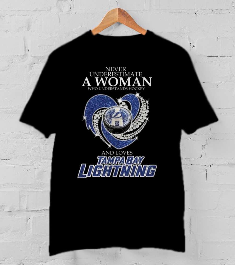 Never Underestimate A Woman Who Understands Hockey And Loves Tampa Bay Lightning Heart T-Shirt