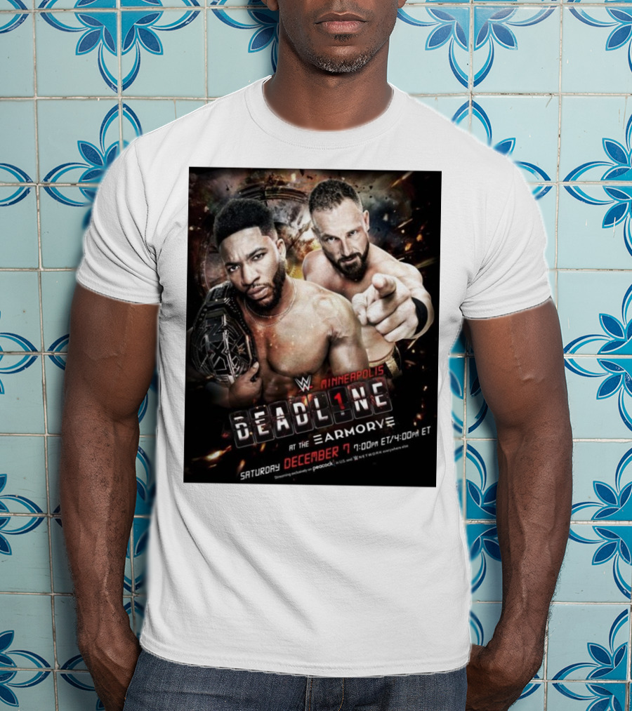 WWE NXT Deadline At The Armory Minneapolis Saturday December 7 7:00 PM ET / 4:00 PM ET T-Shirt