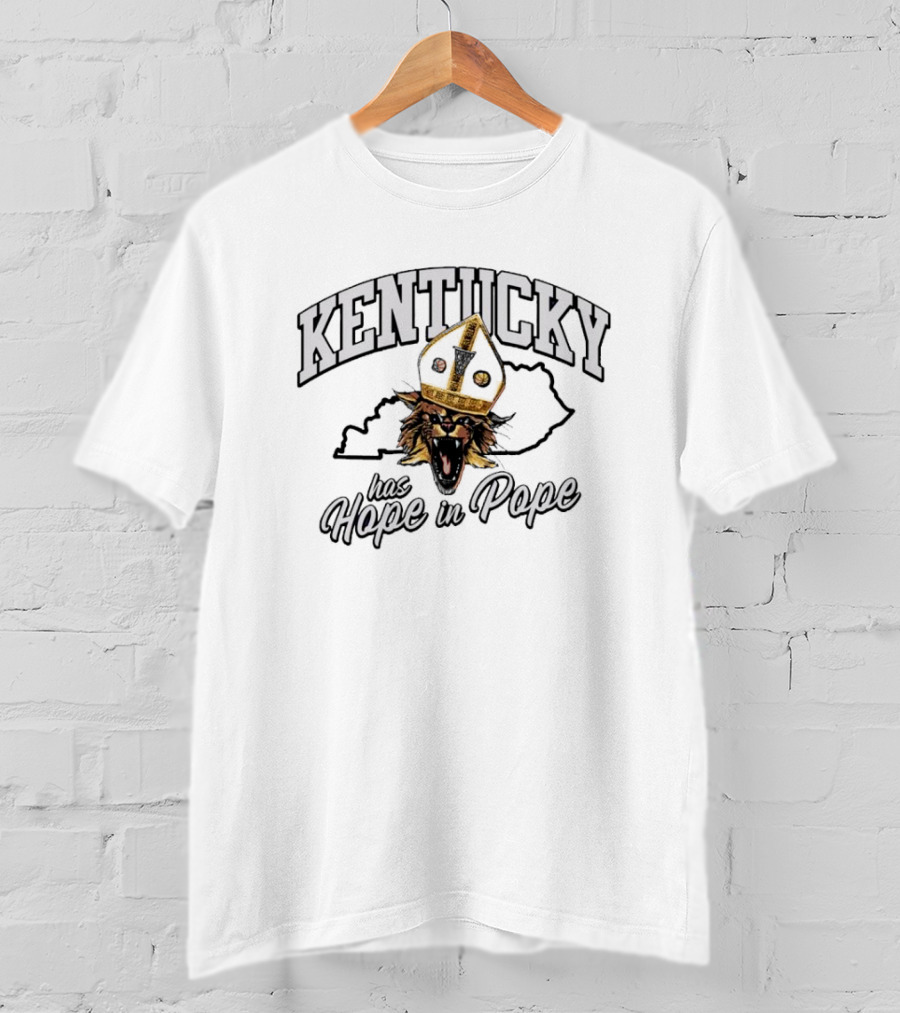 Kentucky Has Hope In Pope Wildcat T-Shirt