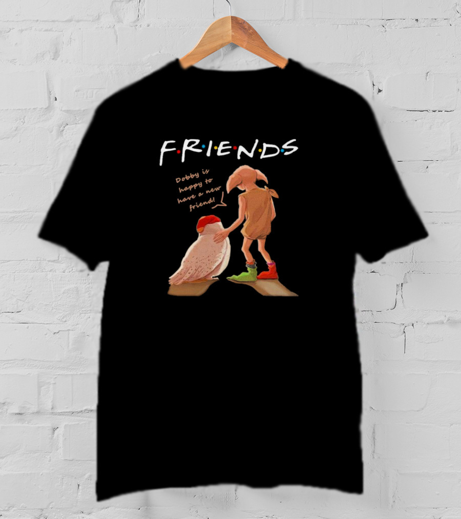FRIENDS Dobby Is Happy To Have A New Friend Owl T-Shirt