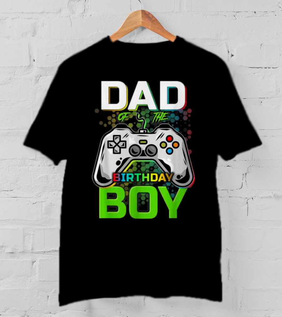 Dad Of The Birthday Boy Funny Gaming Video Gamer T-Shirt