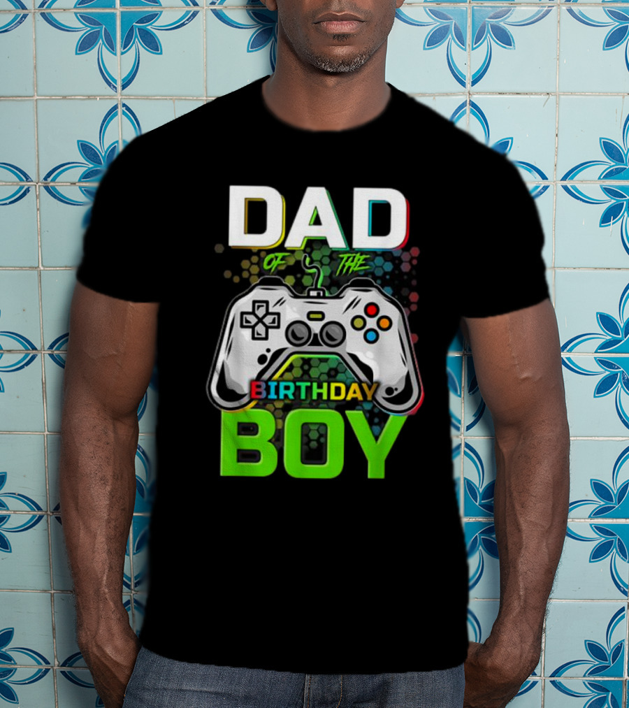 Dad Of The Birthday Boy Funny Gaming Video Gamer T-Shirt