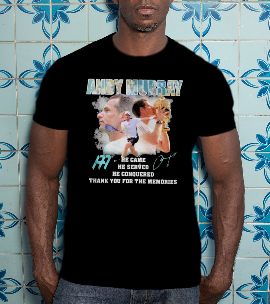 Andy Murray He Came He Served He Conquered Thank You For The Memories Tennis T-Shirt