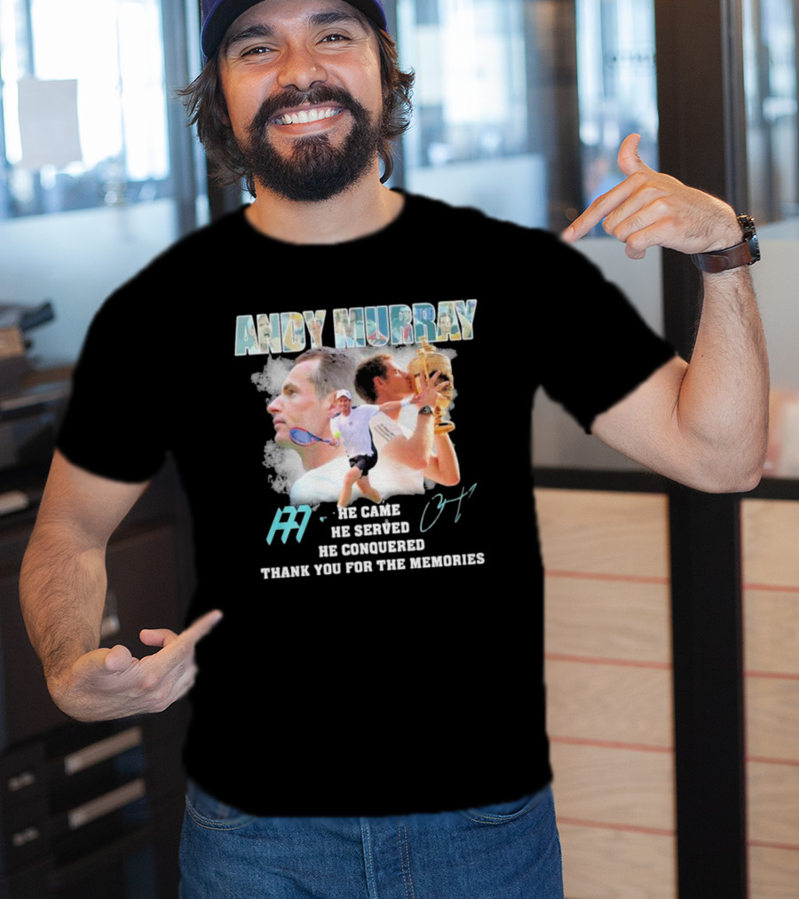 Andy Murray He Came He Served He Conquered Thank You For The Memories Tennis T-Shirt