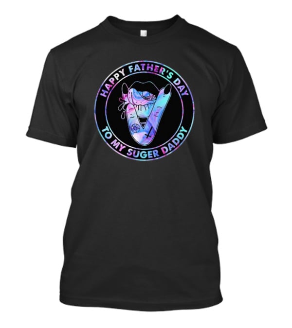 Happy Father's Day To My Sugar Daddy Colorful Lips And Symbols T-Shirt