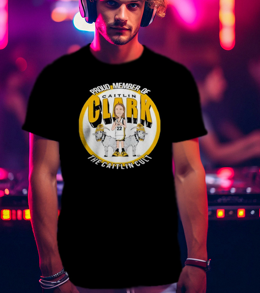 Proud Member Of Caitlin Clark The Caitlin Cult Goat Basketball Circle T-Shirt