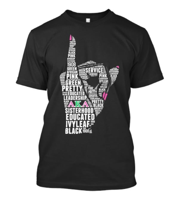AKA 1908 Leadership Service Pink Green Educated Sisterhood Ivy Leaf Black T-Shirt