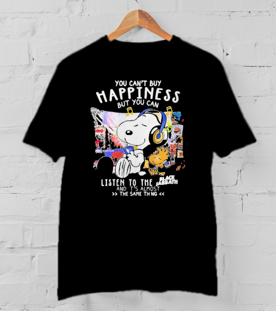 You Can’t Buy Happiness Snoopy Listening To The Black Sabbath Almost The Same Thing T-Shirt