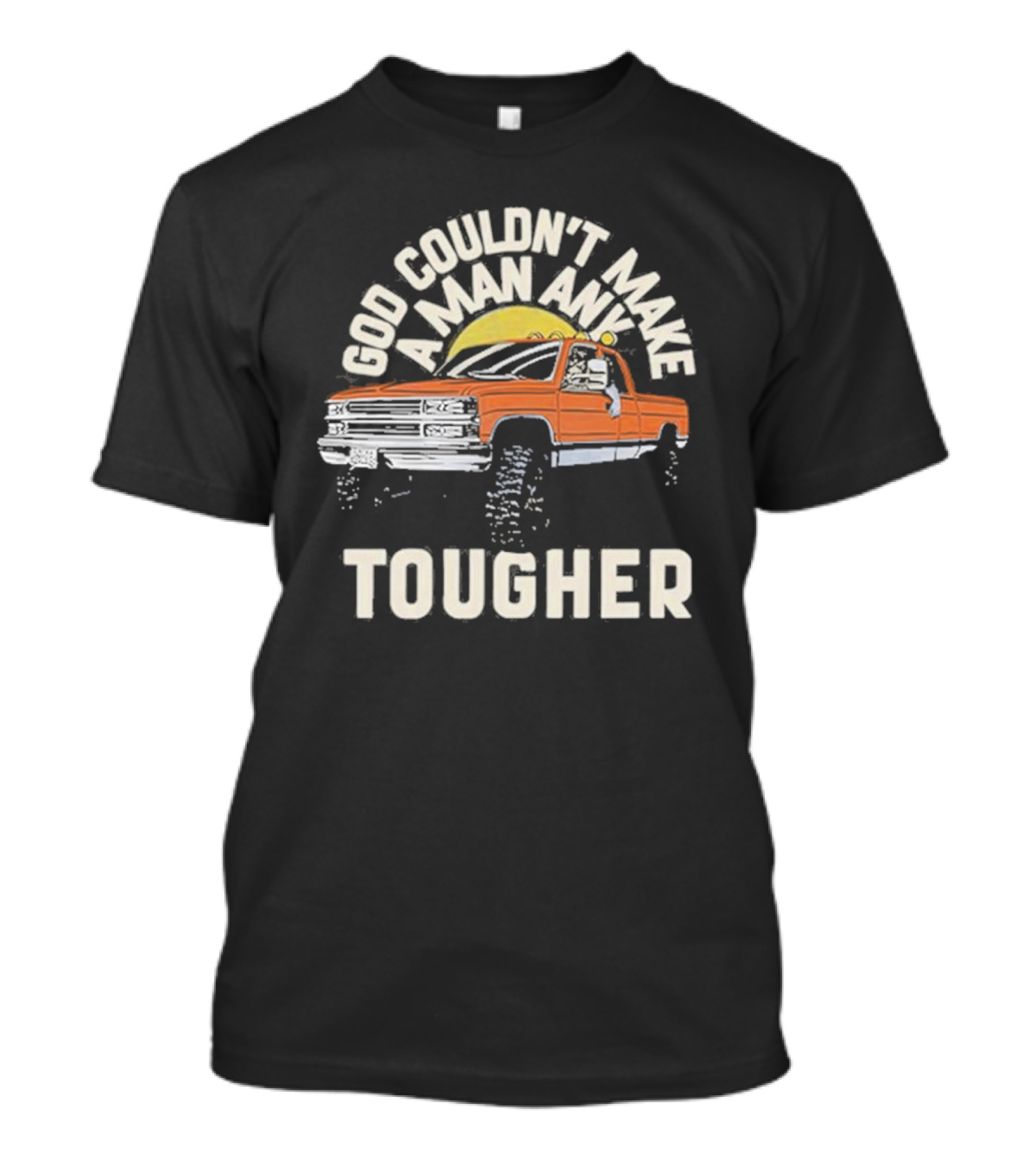 Luke Combs God Couldn't Make A Man Any Tougher With Orange Truck Scene T-Shirt