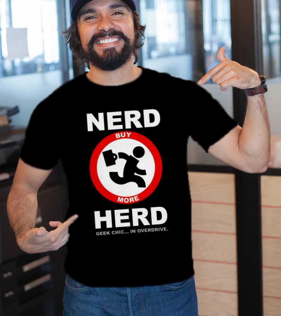 Nerd Herd Buy More Geek Chic In Overdrive T-Shirt