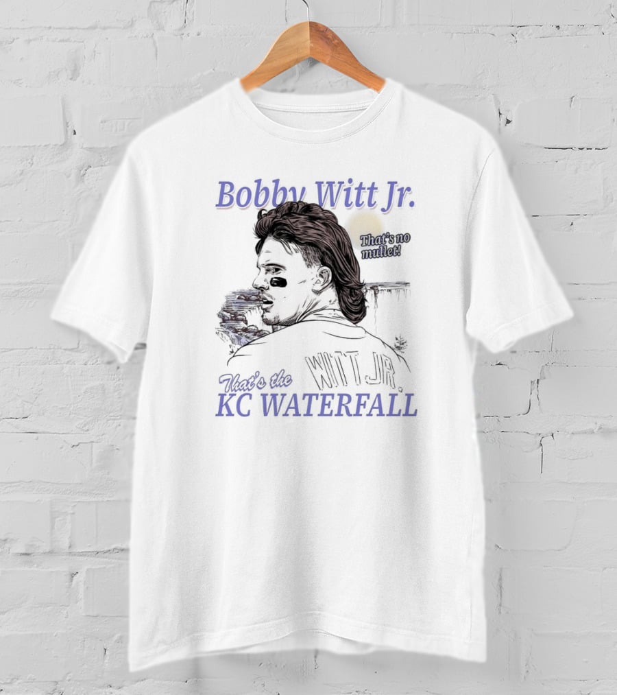 Bobby Witt Jr. That’s The KC Waterfall That’s No Mullet T-Shirt