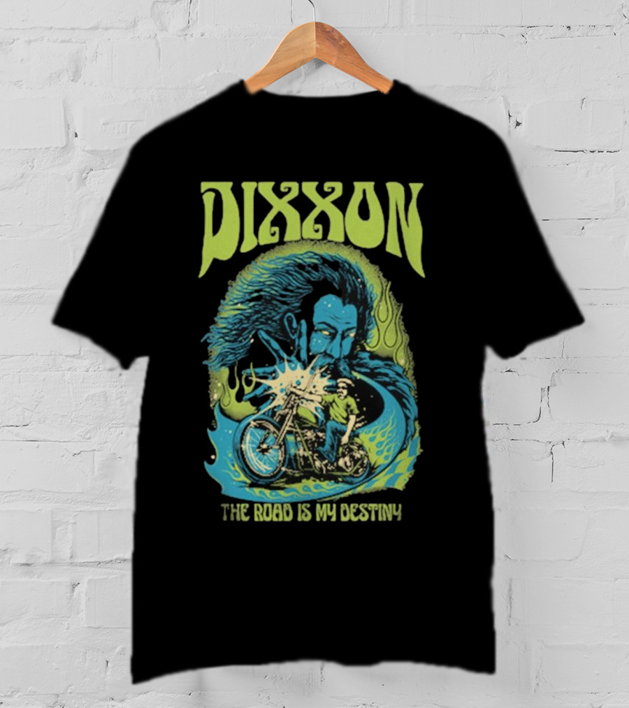 DIXXON The Road Is My Destiny Motorcycle Rider And Wind Spirit T-Shirt
