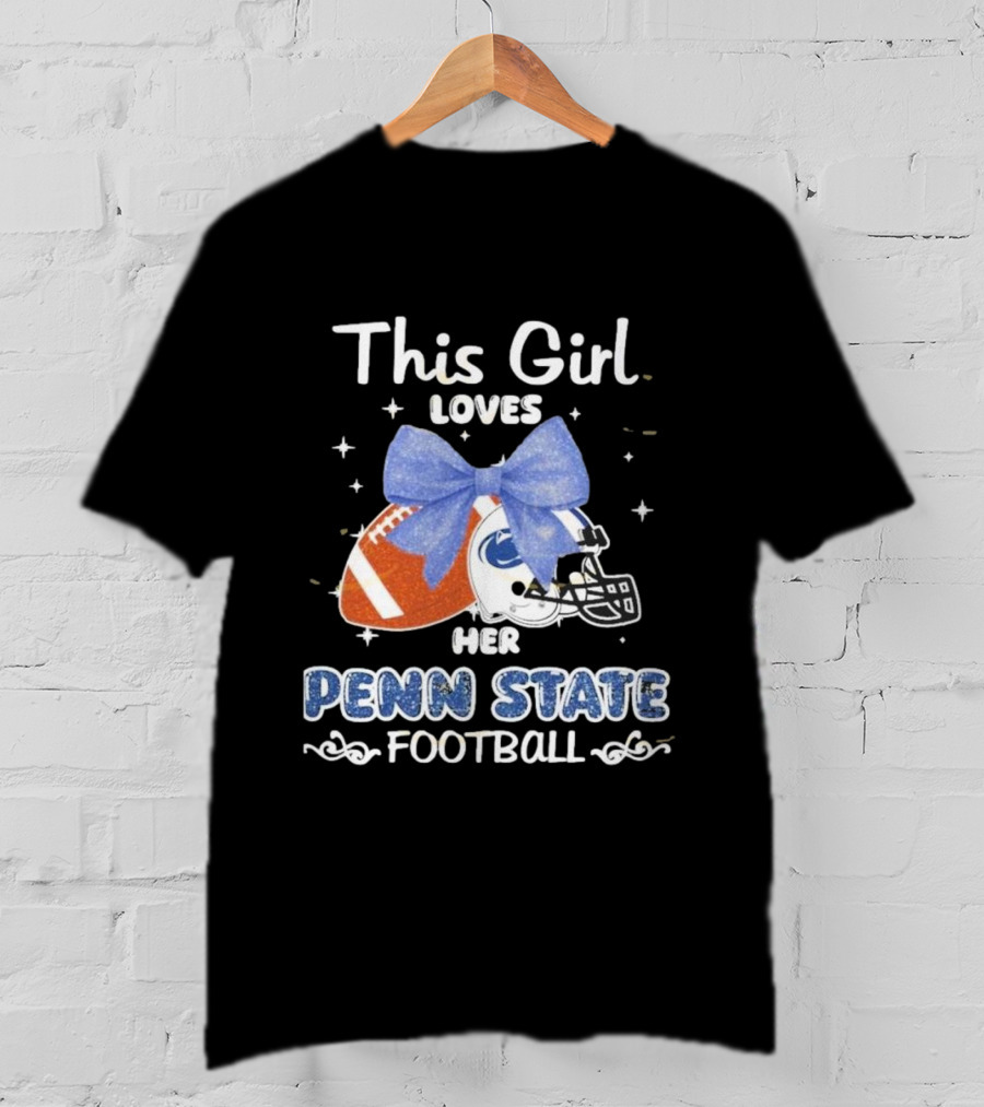 This Girl Loves Her Penn State Football With Bow And Stars T-Shirt