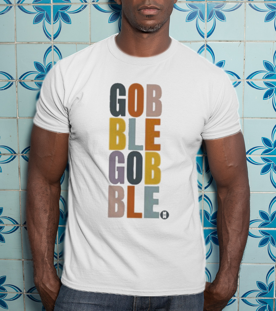 GOBBLE GOBBLE Thanksgiving Fall Colors T-Shirt