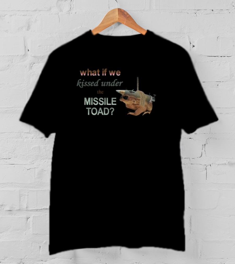 Snazzyseagull What If We Kissed Under The Missile Toad T-Shirt
