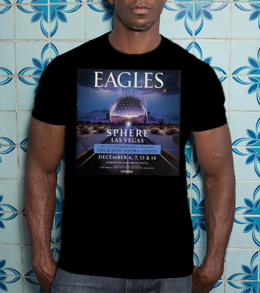 Eagles Sphere Las Vegas December 6 7 13 14 Music Event Four New Shows Added T-Shirt