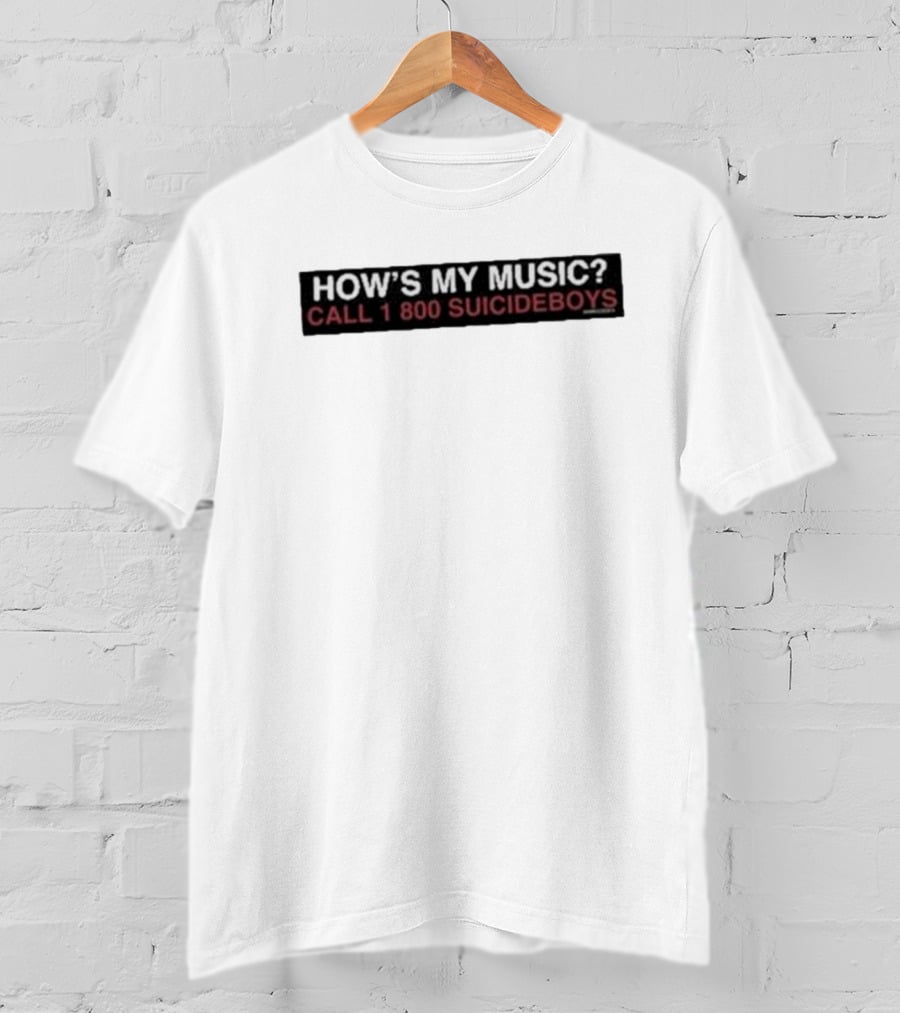 G59 Merch Bumper Sticker How's My Music Call 1 800 Suicideboys T-Shirt
