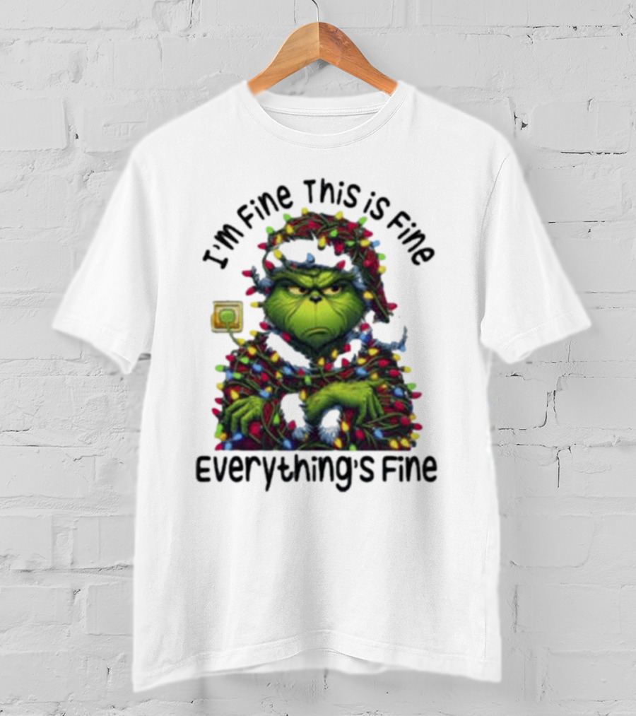 I'm Fine This Is Fine Everything's Fine Grinch Holiday Lights T-Shirt