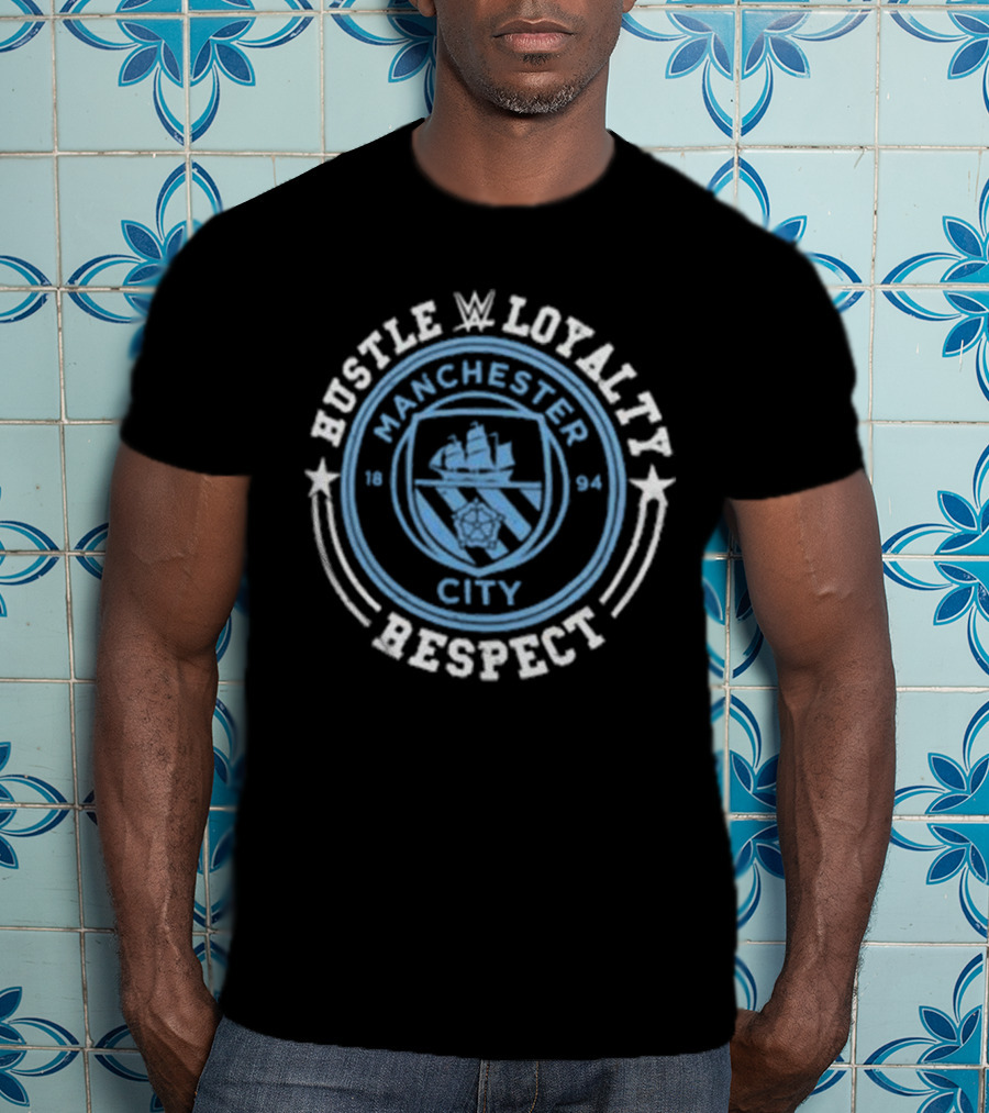 WWE John Cena Manchester City 1894 Hustle Loyalty Respect T-Shirt