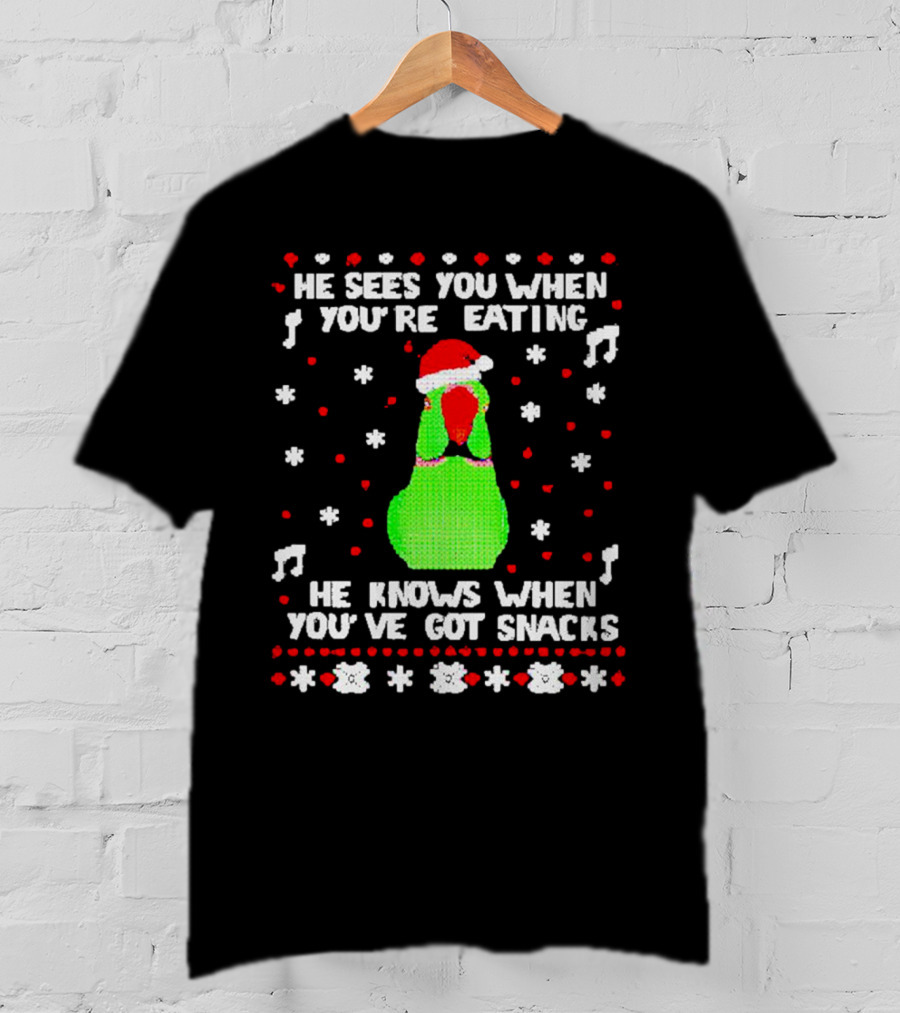 Parrot Ugly Christmas He Sees You When You’re Eating He Knows When You’ve Got Snacks T-Shirt