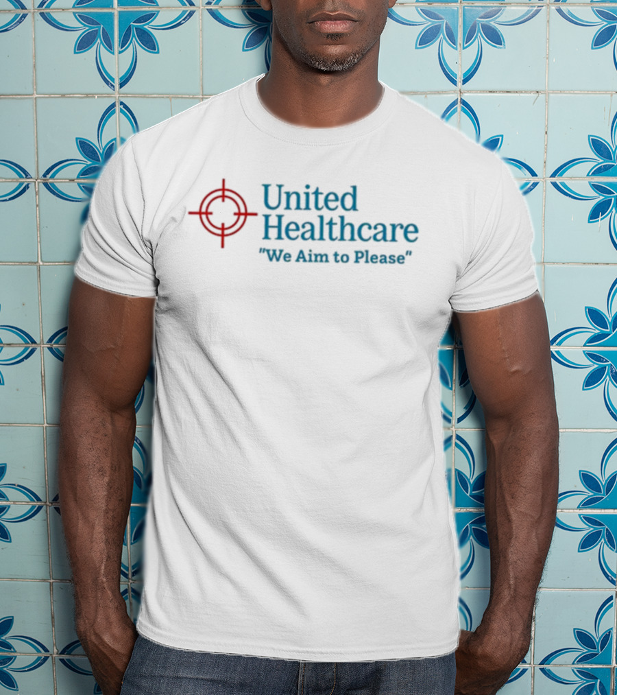 United Healthcare Target Symbol We Aim To Please T-Shirt