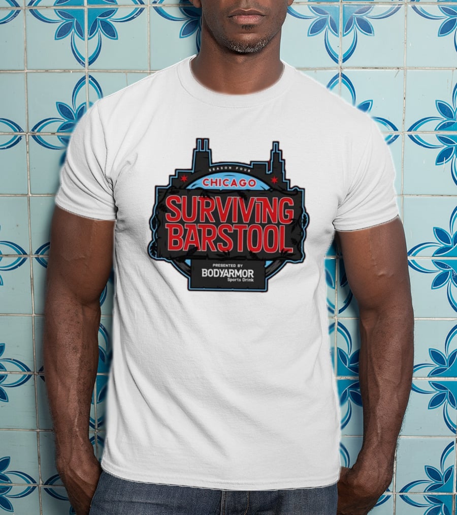 Season Four Chicago Surviving Barstool Presented By Bodyarmor Sports Drink T-Shirt