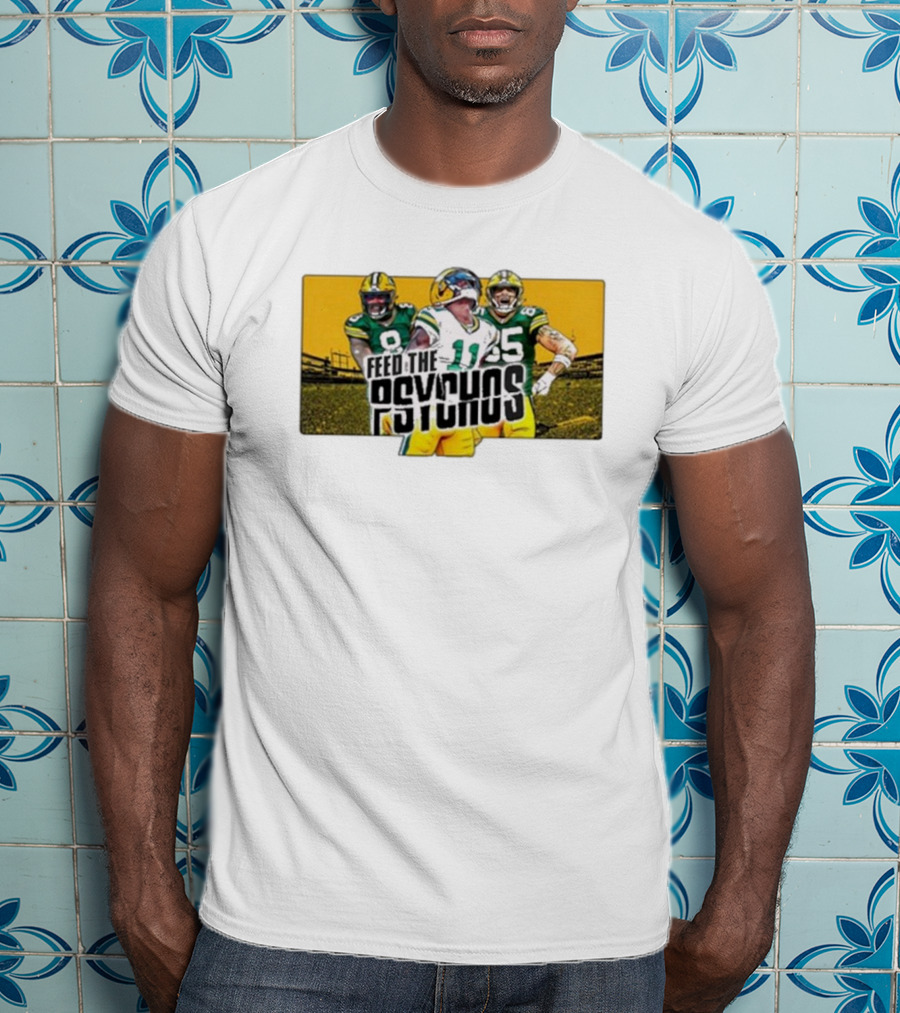 Green Bay Packers Feed The Psychos Football Fans Packers Stadium Scene T-Shirt