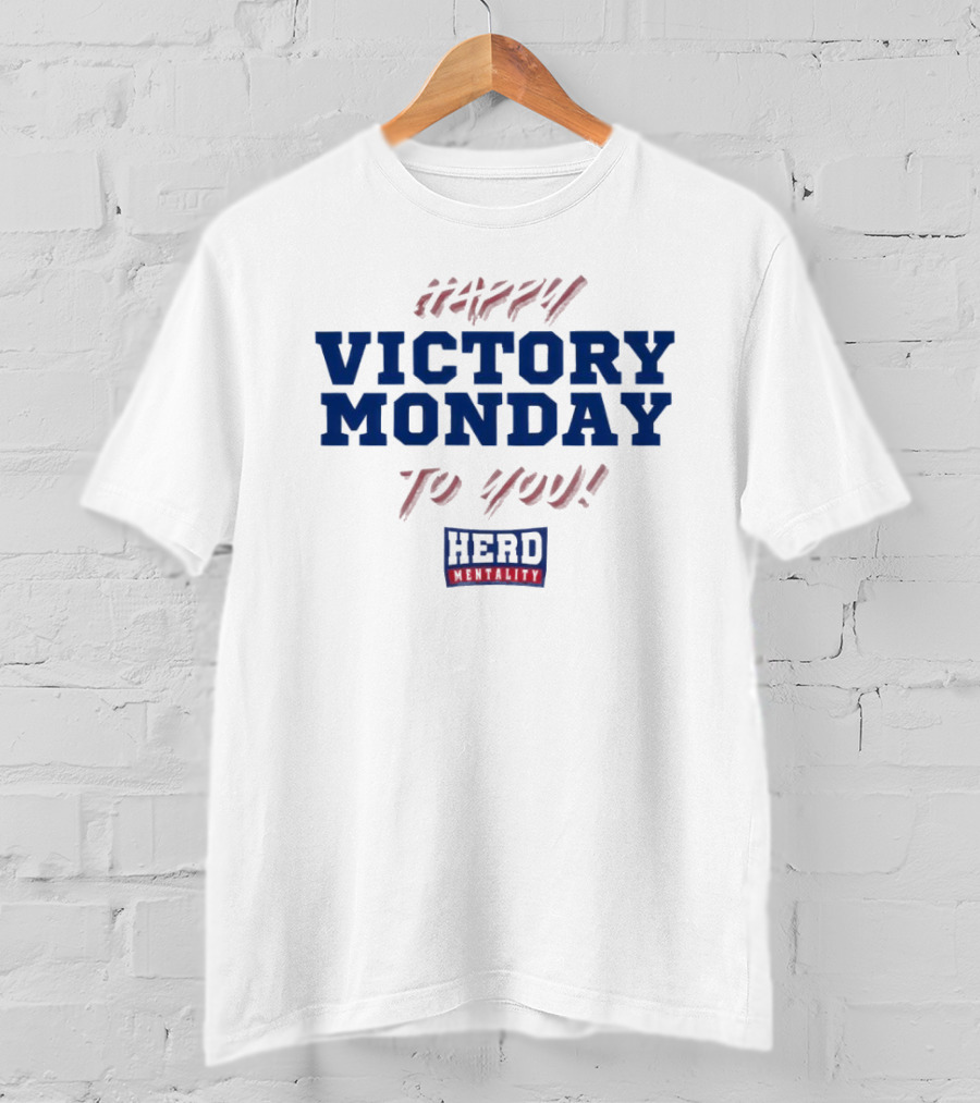 Happy Victory Monday To You Herd Mentality T-Shirt