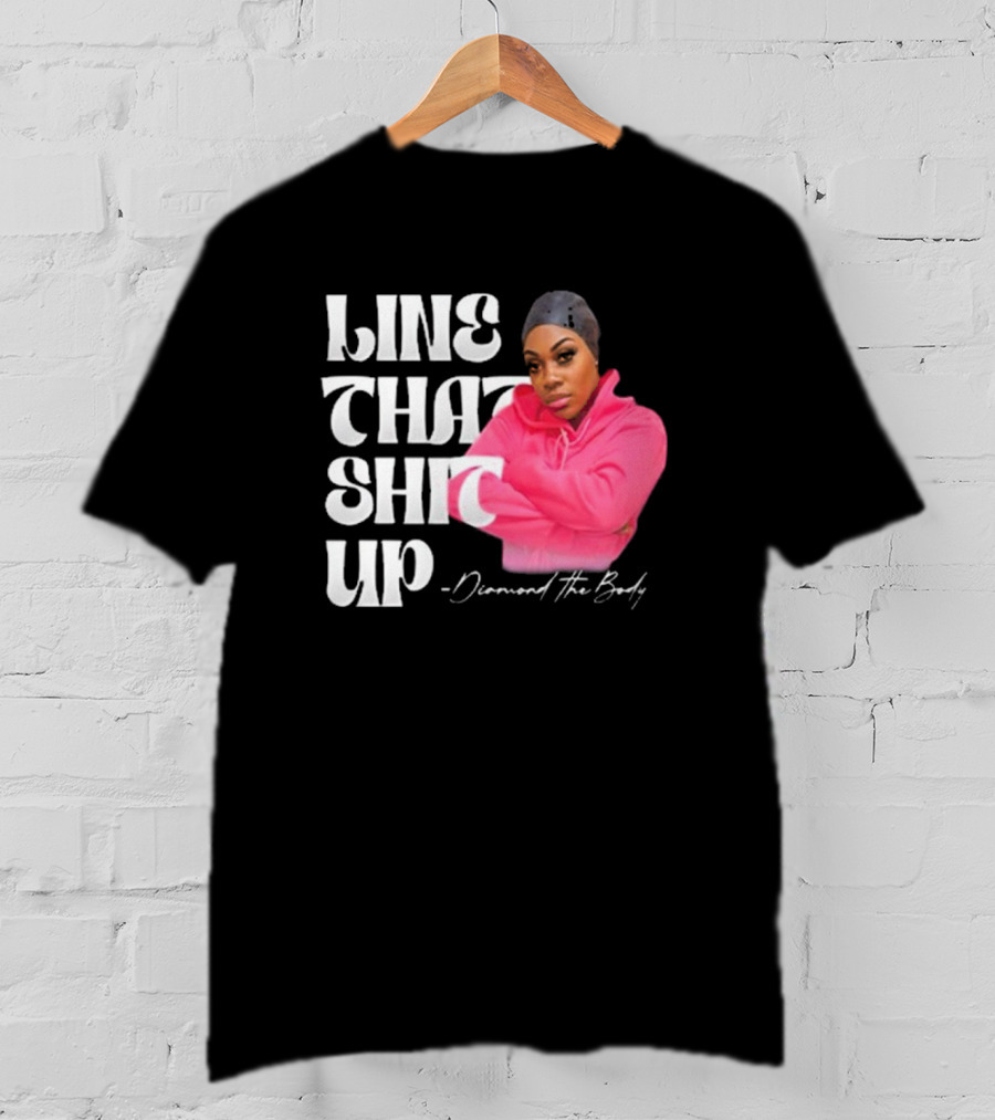 Line That Shit Up Diamond The Body Pink T-Shirt