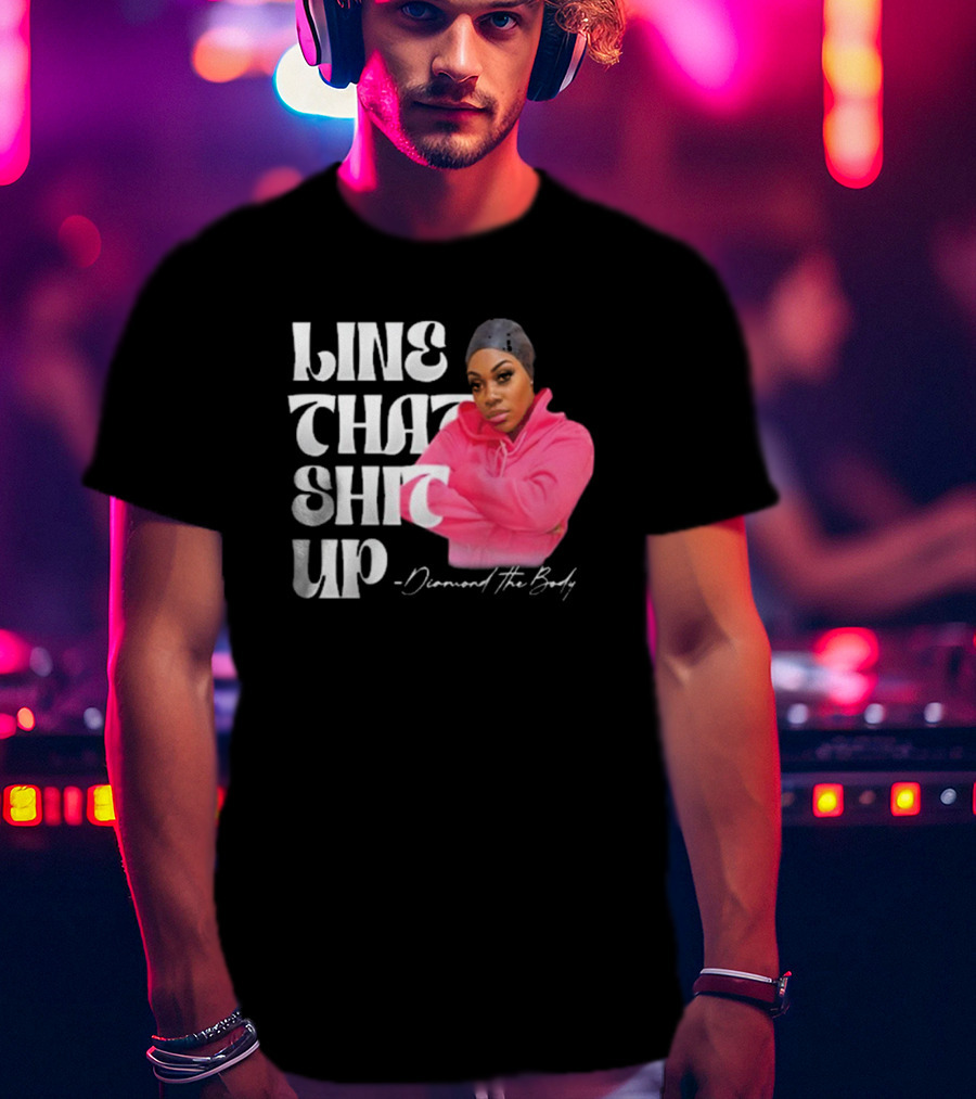 Line That Shit Up Diamond The Body Pink T-Shirt
