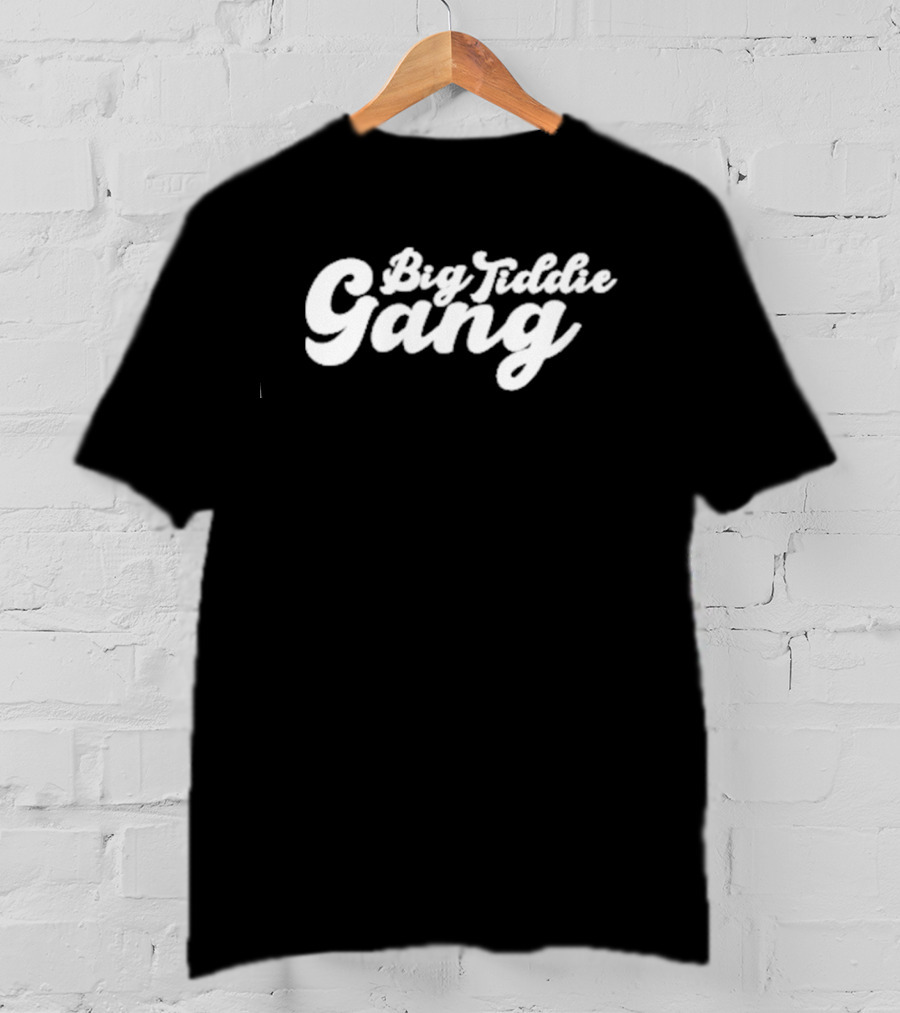 Big Tiddie Gang Staydiumla T-Shirt